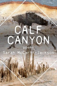 Calf Canyon (The Mineral Point Poetry Series, #10) (eBook, ePUB) - McCartt-Jackson, Sarah