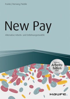 New Pay - Alternative Arbeits- und Entlohnungsmodelle (eBook, ePUB) - Franke, Sven; Hornung, Stefanie; Nobile, Nadine