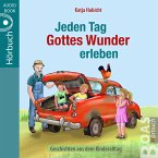 Jeden Tag Gottes Wunder erleben (MP3-Download)