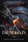 Rex Draconis: Under the Dragon Moon (eBook, ePUB)