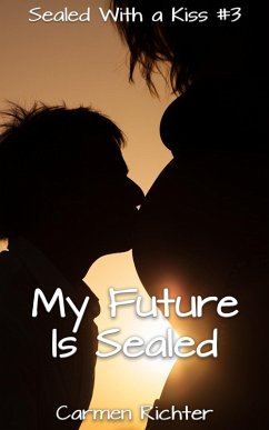 Cover My Future Is Sealed (Sealed With a Kiss, #3) (eBook, ePUB)