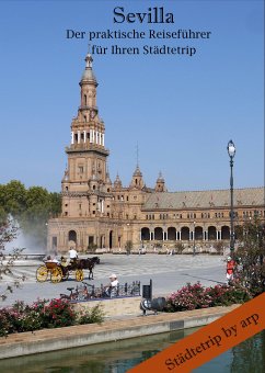 Sevilla – Der praktische Reiseführer für Ihren Städtetrip (eBook, ePUB) - Bauer, Angeline