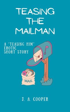 Teasing the Mailman (Teasing Him, #1) (eBook, ePUB) - Cooper, J. A.