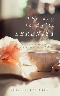 The Key To Daily Serenity (eBook, ePUB)