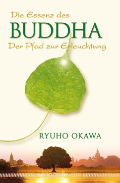 Die Essenz des Buddha (eBook, ePUB) - Okawa, Ryuho