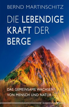 Die lebendige Kraft der Berge (eBook, ePUB) - Martinschitz, Bernd