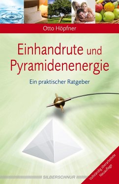 Einhandrute und Pyramidenenergie (eBook, ePUB) - Höpfner, Otto