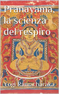 Pranayama, la scienza del respiro (eBook, ePUB)