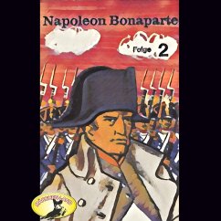 Abenteurer unserer Zeit, Napoleon Bonaparte, Folge 2 (MP3-Download) - Stephan, Kurt