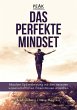 Das perfekte Mindset - Peak Performance... - Bild 1