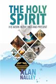The Holy Spirit: His Work in the Past and Present (eBook, ePUB)