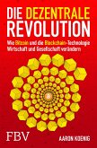 Die dezentrale Revolution (eBook, ePUB)