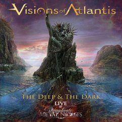 The Deep & The Dark - Live At Symphonic Metal - Visions Of Atlantis