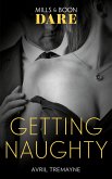 Getting Naughty (Reunions, Book 3) (Mills & Boon Dare) (eBook, ePUB)