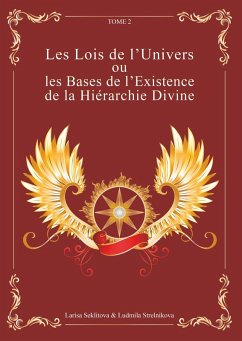 Les Lois de l'Univers ou les Bases de l'existence de la hiérarchie Divine tome 2 (eBook, ePUB) - Seklitova, Larisa; Strelnikova, Ludmila