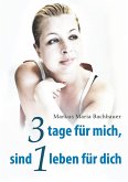 3 tage für mich, sind 1 leben für dich (eBook, ePUB)