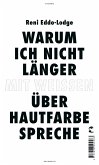 Warum ich nicht länger mit Weißen über Hautfarbe spreche (eBook, ePUB)