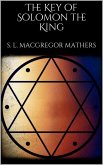 The Key of Solomon the King (eBook, ePUB) The Key of Solomon the King (eBook, ePUB)