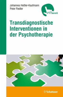 Transdiagnostische Interventionen in der Psychotherapie (eBook, ePUB) - Heßler-Kaufmann, Johannes; Fiedler, Peter