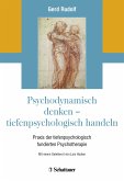 Psychodynamisch denken - tiefenpsychologisch handeln (eBook, ePUB)