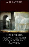 Discoveries among the Ruins of Nineveh and Babylon (eBook, ePUB)