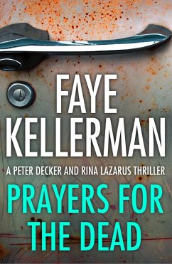 Prayers for the Dead (Peter Decker and Rina Lazarus Series, Book 9) (eBook, ePUB) - Kellerman, Faye