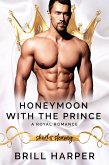 Honeymoon With The Prince: A Royal Romance (eBook, ePUB)