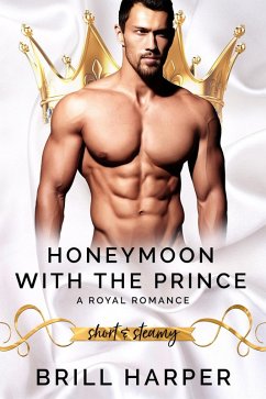 Cover Honeymoon With The Prince: A Royal Romance (eBook, ePUB)