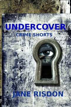 Undercover: Crime Shorts (eBook, ePUB) - Risdon, Jane