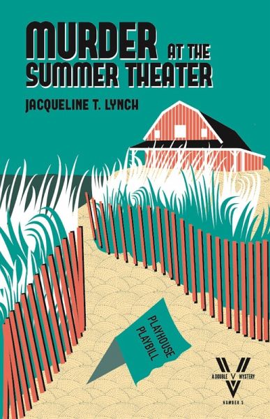 Murder at the Summer Theater (Double V Mysteries, #5) (eBook, ePUB) Murder at the Summer Theater (Double V Mysteries, #5) (eBook, ePUB)