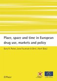 Place, space and time in European drug use, markets and policy (eBook, PDF)