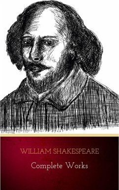 The Complete Works of William Shakespeare (37 plays, 160 sonnets and 5 Poetry Books With Active Table of Contents) (eBook, ePUB) - Shakespeare, William