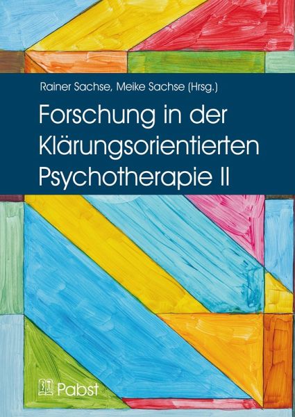 Forschung in der Klärungsorientierten Psychotherapie II (eBook, PDF) Forschung in der Klärungsorientierten Psychotherapie II (eBook, PDF)