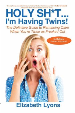 Holy Sh*t...I'm Having Twins! (eBook, ePUB) - Lyons, Elizabeth