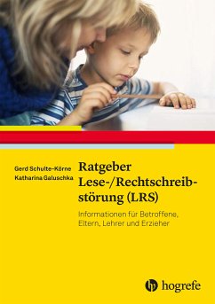 Ratgeber Lese-/Rechtschreibstörung (LRS) (eBook, ePUB) - Schulte-Körne, Gerd; Galuschka, Katharina