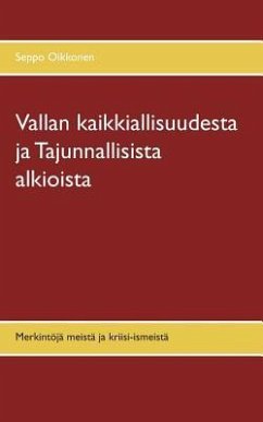 Vallan kaikkiallisuudesta ja Tajunnallisista alkioista - Oikkonen, Seppo