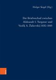 Der Briefwechsel zwischen Aleksandr I. Turgenev und Vasilij A. Žukovskij 1830-1845 (eBook, PDF)