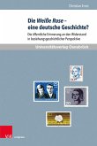 Die Weiße Rose - eine deutsche Geschichte? (eBook, PDF)