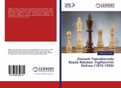 Osmanl¿ Topraklar¿nda Büyük Rekabet: ¿ngiltere'nin Nüfuzu (1876-1909)