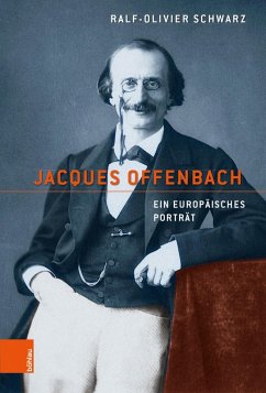 Jacques Offenbach (eBook, PDF) - Schwarz, Ralf-Olivier