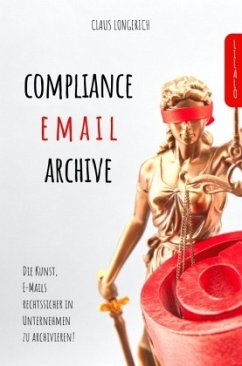 Compliance E-Mail Archive! - Longerich, Claus