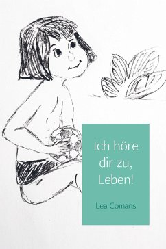 Ich höre dir zu, Leben! - Lea Comans