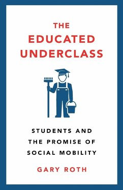 The Educated Underclass - Roth, Gary