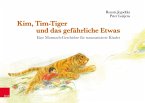Kim, Tim-Tiger und das gefährliche Etwas (eBook, PDF)