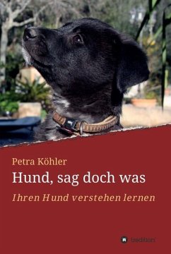 Hund, sag doch was - Köhler, Petra