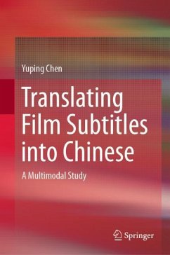 Translating Film Subtitles into Chinese - Chen, Yuping