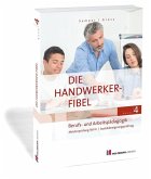 Berufs- und Arbeitspädagogik / Die Handwerker-Fibel, Ausgabe 2019 4