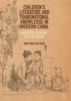 Children¿s Literature and Transnational Knowledge in Modern China - Chen, Shih-Wen Sue