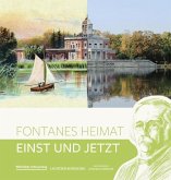 Einst und Jetzt - Fontanes Heimat