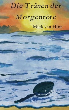 Die Tränen der Morgenröte - van Hint, Mick